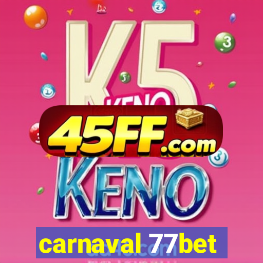 carnaval 77bet